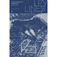 Ley Lines #24: Slum Clearance Symphony