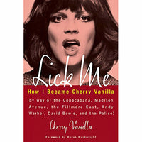Lick Me: How I Became Cherry Vanilla