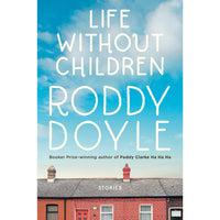Life Without Children: Stories