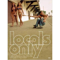 Locals Only: California Skateboarding 1975-1978
