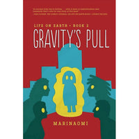 Life on Earth Book 2: Gravity's Pull