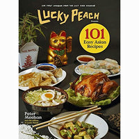 Lucky Peach Presents 101 Easy Asian Recipes