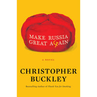 Make Russia Great Again: A Novel