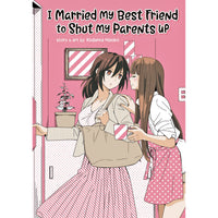 I Married My Best Friend to Shut My Parents Up