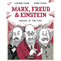 Marx, Freud And Einstein: Heroes Of The Mind