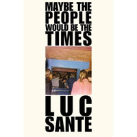 Maybe the People Would Be the Times