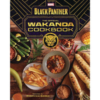 Marvel's Black Panther The Official Wakanda Cookbook