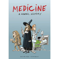 Medicine: A Graphic History