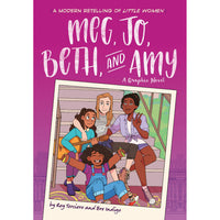 Meg, Jo, Beth, and Amy: A Graphic Novel: A Modern Retelling of Little Women