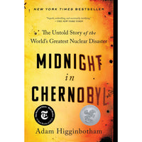 Midnight in Chernobyl: The Untold Story of the World's Greatest Nuclear Disaster
