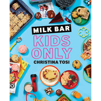Milk Bar: Kids Only: A Cookbook