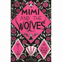 Mimi And The Wolves Act I: The Dream