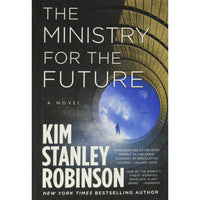 The Ministry for the Future: A Novel