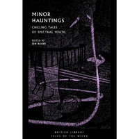 Minor Hauntings: Chilling Tales of Spectral Youth