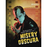 Misery Obscura: The Photography of Eerie Von (1981-2009)