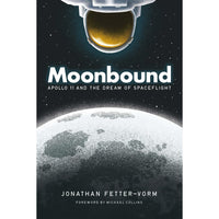 Moonbound: Apollo 11 and the Dream of Spaceflight