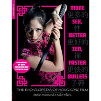 More Sex, Better Zen, Faster Bullets: The Encyclopedia of Hong Kong Film