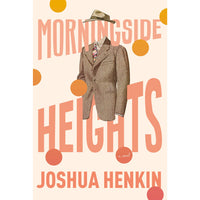 Morningside Heights: A Novel