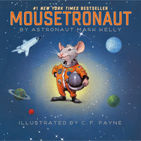 Mousetronaut: Based on a (Partially) True Story