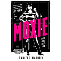 Moxie: A Novel