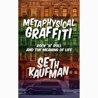 Metaphysical Graffiti: Rock 'n' Roll and the Meaning of Life