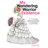 My Wandering Warrior Existence