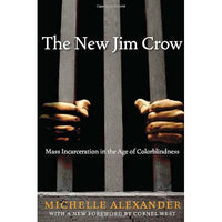 New Jim Crow: Mass Incarceration in the Age of Colorblindness