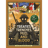 Treaties, Trenches, Mud, and Blood: A World War I Tale