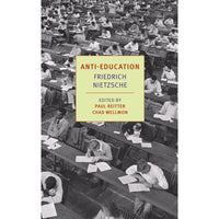 Anti-Education: On the Future of Our Educational Institutions