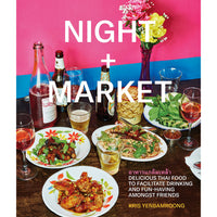 Night + Market: Delicious Thai Food to Facilitate Drinking and Fun-Having Amongst Friends