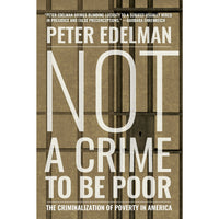 Not a Crime to Be Poor (hardcover)