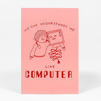 No One Understands Me Like Computer Postcard