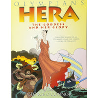 Olympians: Hera: The Goddess and Her Glory