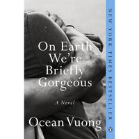 On Earth We're Briefly Gorgeous: A Novel (paperback)