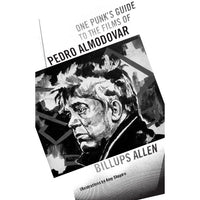 One Punk's Guide to the Films of Pedro Almodovar