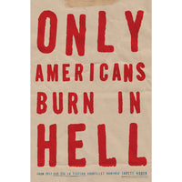 Only Americans Burn In Hell