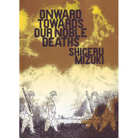 Onward Towards Our Noble Deaths