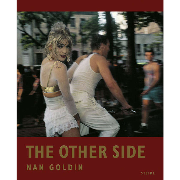 Nan Goldin: The Other Side 