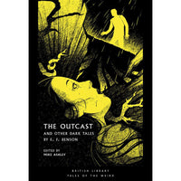 The Outcast And Other Dark Tales by E F Benson