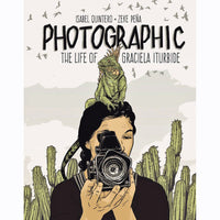 Photographic: The Life Of Graciela Iturbide