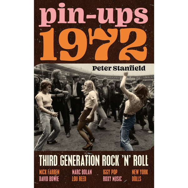 Pin-Ups 1972: Third Generation Rock ’n’ Roll
