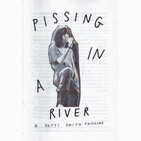 Pissing In A River: A Patti Smith Fanzine