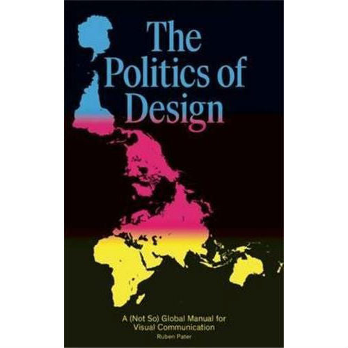 Politics of Design: A (Not So) Global Manual for Visual