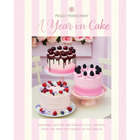 Peggy Porschen: A Year in Cake