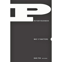Pretentiousness: Why It Matters