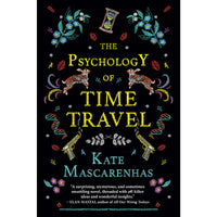 Psychology of Time Travel: A Novel