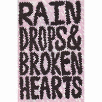 Rain Drops And Broken Hearts