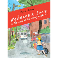 Rebecca and Lucie in the Case of the Missing Neighbor