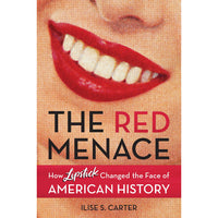 The Red Menace: How Lipstick Changed the Face of American History