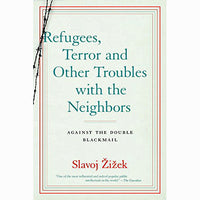 Refugees, Terror and Other Troubles with the Neighbors